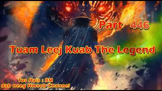 Tuam Leej Kuab The Hmong Shaman Warrior (Part 446) 25/05/2024