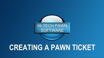 Creating A Pawn Ticket