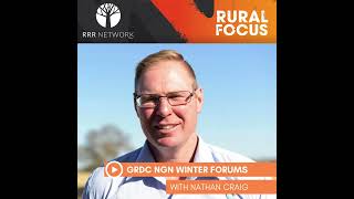 Rural Focus: GRDC NGN Winter Forums