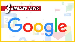 3 Amazing Facts about Google | FactStar