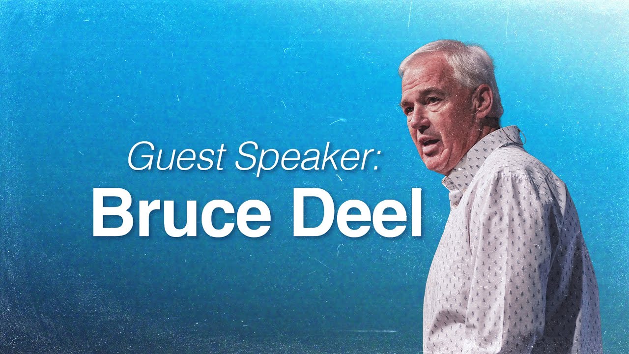 Guest Speaker: Pastor Bruce Deel
