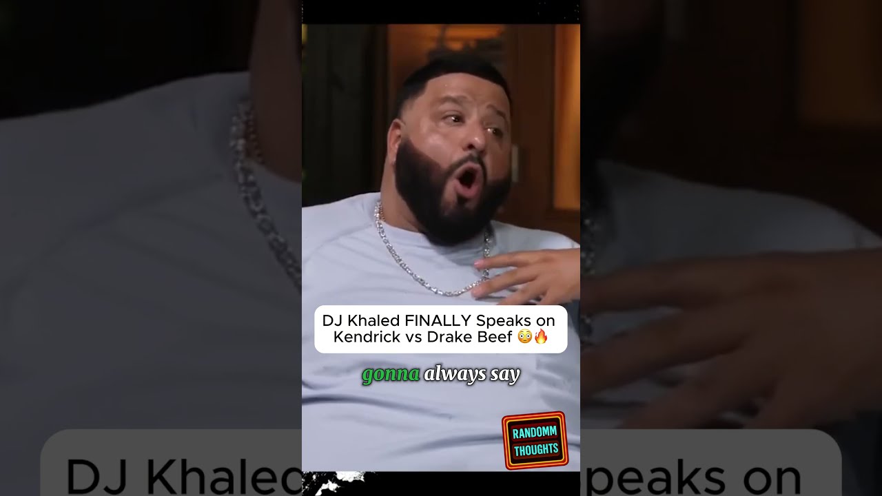 DJ Khaled FINALLY Breaks Silence On Kendrick Vs Drake Beef Shorts Youtubeshorts Youtube