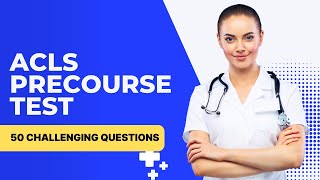 ACLS Practice Test 2026 - Mock Exam Review & Study Guide (50 Tricky Questions)