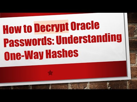 How to Decrypt Oracle Passwords: Understanding One-Way Hashes