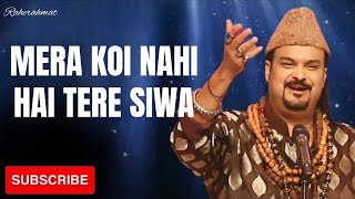 Mera Koi Nahi Hai Tere Siwa | By Amjad Sabri