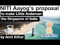 NITI Aayog bats to make Little Andaman the Singapore of India - Environmental concerns explained