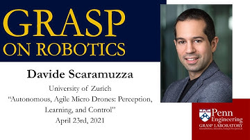 GRASP On Robotics: Davide Scaramuzza - April 23rd