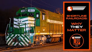 Shortline Railroads: Why They Matter!