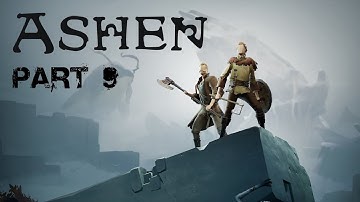 Ashen | Part 9 | The Listeners Heart | PC