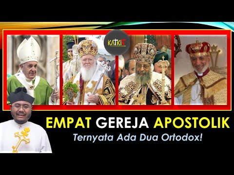 Empat Gereja Apostolik | Dua Ortodox Dua Paus