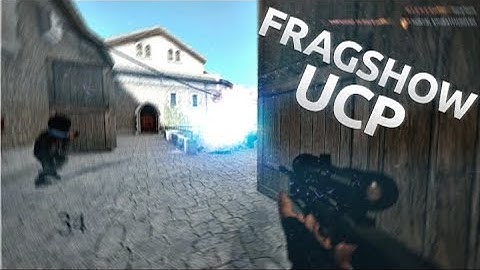 FRAGSHOW 1 - CS:S v34 - UCP 8.1 - SHANDORI (shandori reupload)
