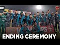 Ending Ceremony | Pakistan vs West Indies | PCB | MK1L