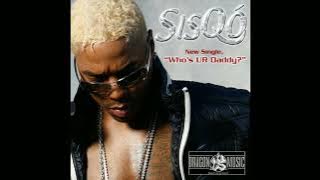 Sisqo - Who's UR Daddy?