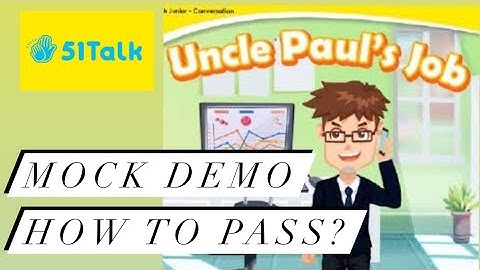 51Talk NTT MOCK Demo | UNCLE PAUL’S JOB | HOW TO PASS?