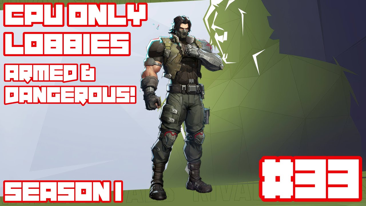 [Marvel Rivals] Armed & Dangerous! | CPU Only Lobbies (Season 1) | #33 ...