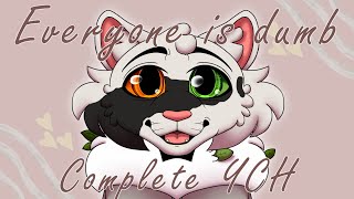 [Complete YCH] Everyone is dumb