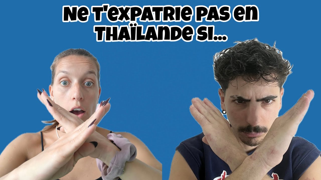 STOP ! 8 RAISONS DE NE PAS S’EXPATRIER EN THAÏLANDE