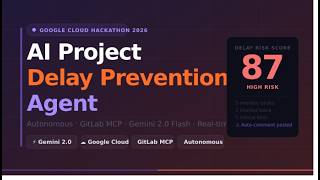AI Project Delay Prevention Agent | GitLab MCP + Gemini 2.0 Flash