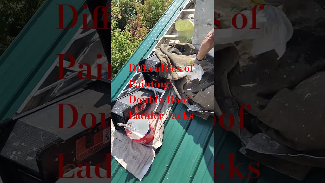 Difficulties of Painting: Double Roof Ladder Jacks 