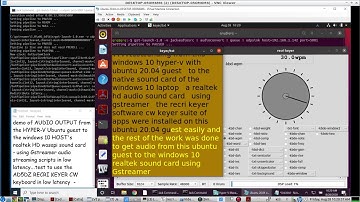 running the AD5DZ CW KEYER software in an UBUNTU GUEST on Windows 10 Hyper-V, with low latency audio