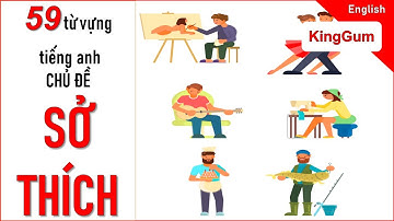 Từ vựng tiếng anh chủ đề SỞ THÍCH [Từ vựng tiếng Anh thông dụng #8]
