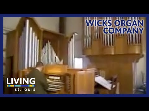 KETC | Living St. Louis | Wick's Organ Company