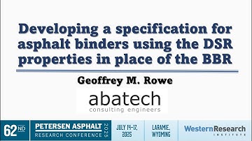 2025 07 Developing a specification for asphalt binders using the DSR properties in place of the BBR