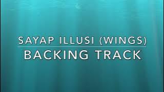 Sayap Illusi (Wings) - Backing Track