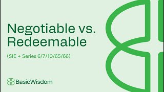 Negotiable vs. Redeemable Securities (SIE + Series 6, 7, 10, 65, 66)