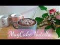  mugcake  nutella  alexs tips