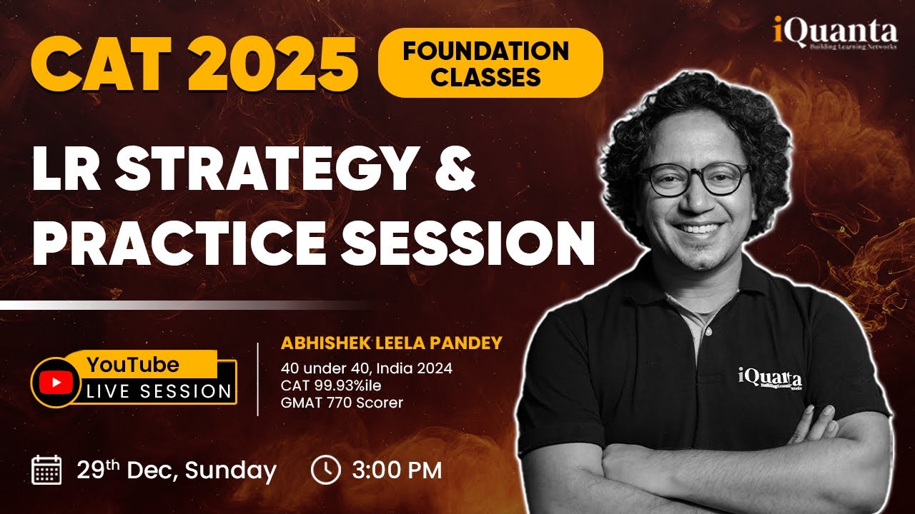 CAT 2025 Foundation Classes : LR Strategy and Practice Session | By ...