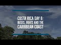 Costa Rica Day 6: Buses, Boats and the Caribbean Coast