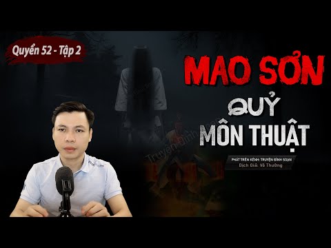 Video [Tập 2 - Quyển 52] Mao Sơn Quỷ Môn Thuật - Truyện Ma... - youtube