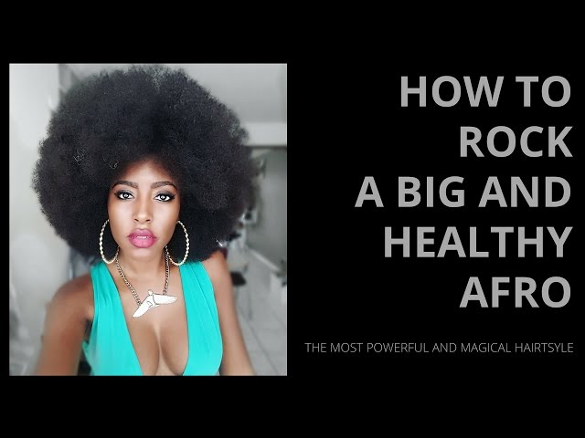 Big Afro: Learn How to Create a Big Afro On Natural Hair