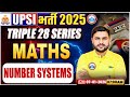 UPSI Maths Classes 2025 | Number Systems  | Triple 28 Series For UP SI | UP SI Maths By Rahul Sir