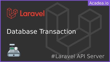 Ep15 - Database Transaction | Laravel API Server