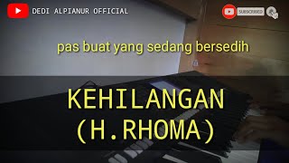KARAOKE LAGU DANGDUT KEHILANGAN, STYLE SAMPLING|| YAMAHA PSR 750 RENYAH DI TELINGA