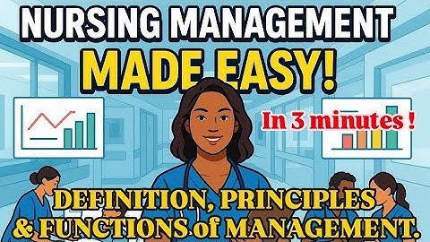 DEFINITION, PRINCIPLES & FUNCTIONS OF MANAGEMENT ll MANAGEMENT OF NURSING SERVICES AND EDUCATION .