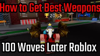 How to Buy and Equip Best Weapons and Guns in 100 Waves Later Roblox