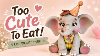 The Cutest Fondant Elephant You’ll Ever Make! | Easy Cake Topper Tutorial