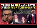 FBI Removes Trump’s Name From Epstein Files? Kash Patel Faces Fire | Trump News Today