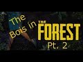 The boys play The Forest Pt. 2