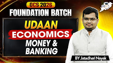 OCS 2026 Foundation Batch 🔥 | Introduction to Economics: Money & Banking | By Jatadhari Sir