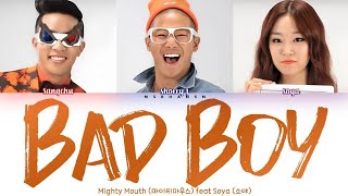 Mighty Mouth (마이티 마우스) - Bad Boy (나쁜 놈) feat Soya (소야) [Han|Rom|Eng] Color Coded Lyrics