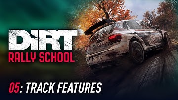 Lesson 05: Track Features - DiRT Rally School