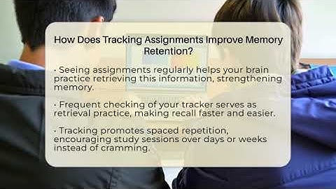 How Does Tracking Assignments Improve Memory Retention? - Ultimate Study Hacks