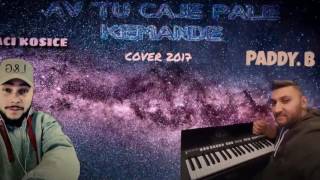 Download Lagu LACI KOSIC A PADDY B COVER AV TU CAJE PALE KEMANDE 2017 MP3