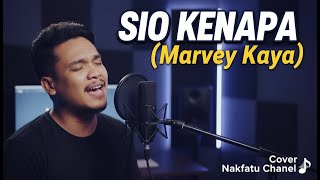 SIO KENAPA || Marvey Kaya (Cover R\u0026B) #lagutimurindonesia #laguviral #laguambonterpopuler #coversong