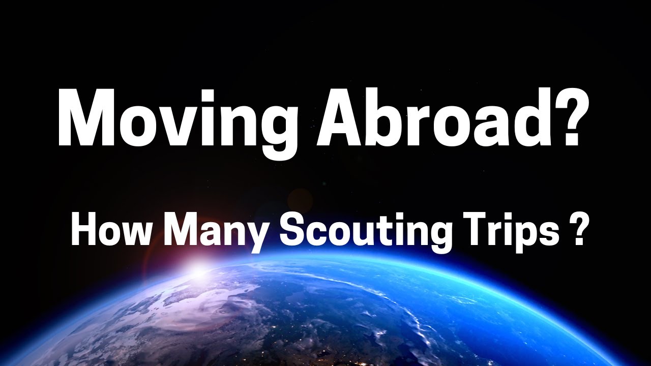 Guide to Scouting Trip to New Country 