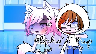 Alpha’s Pup- EP.2 || Gacha Life Series || GLS